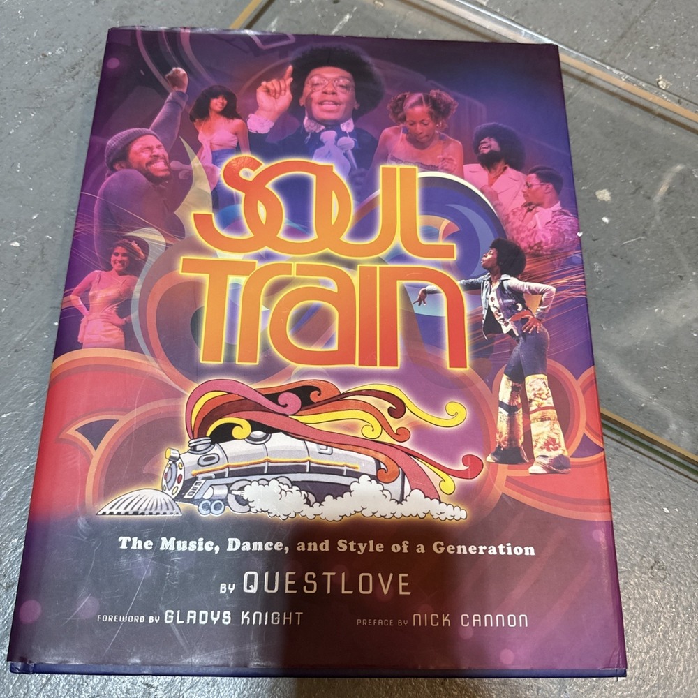 Soul Train : The Music, Dance, and Style of a Generation by Questlove (2013,...